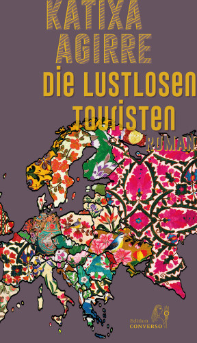 Katixa Agirre: Die lustlosen Touristen