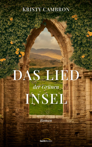 Kristy Cambron: Das Lied der Grünen Insel