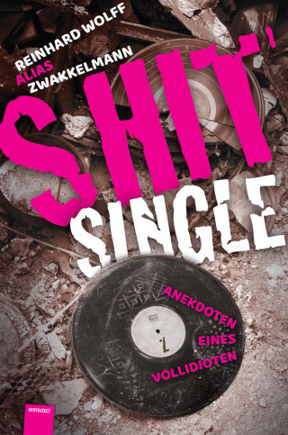 Reinhard "Zwakkelmann" Wolff: Shitsingle