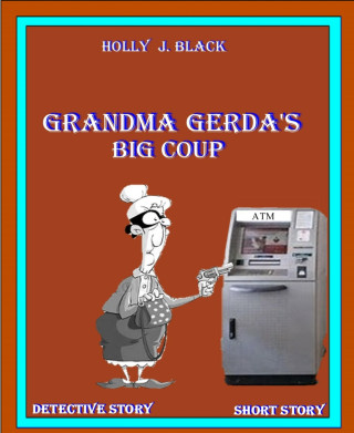 Holly J. Black: Grandma Gerda's big coup