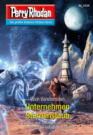 Wim Vandemaan: Perry Rhodan 3134: Unternehmen Sternenstaub