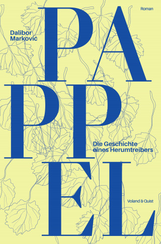 Dalibor Marković: Pappel. Die Geschichte eines Herumtreibers