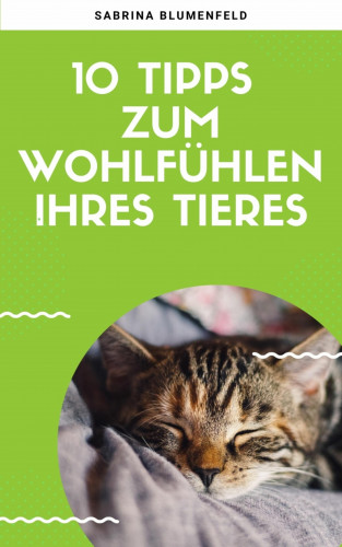 Andre Kramer: 10 Tipps zum Wohlfühlen Ihres Tieres