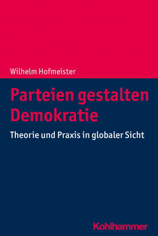 Wilhelm Hofmeister: Parteien gestalten Demokratie