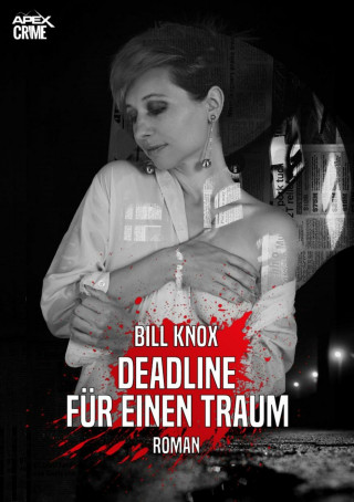 Bill Knox: DEADLINE FÜR EINEN TRAUM