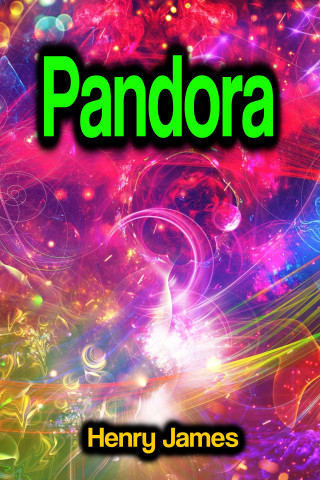 Henry James: Pandora