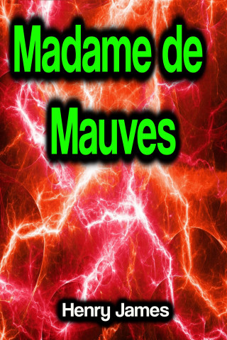 Henry James: Madame de Mauves