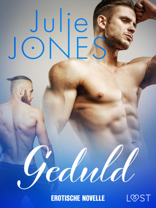 Julie Jones: Geduld - Erotische Novelle