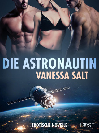 Vanessa Salt: Die Astronautin - Erotische Novelle