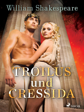 William Shakespeare: Troilus und Cressida