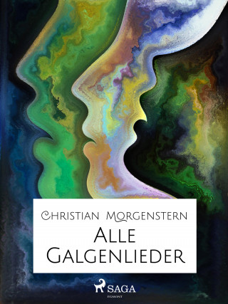 Christian Morgenstern: Alle Galgenlieder