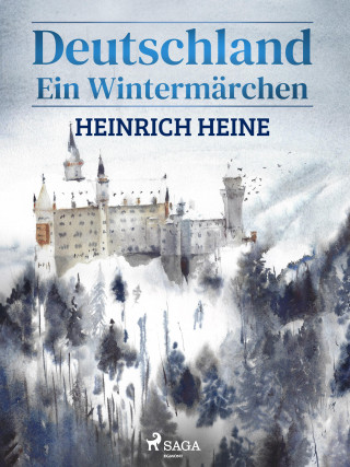 Heinrich Heine: Deutschland - Ein Wintermärchen
