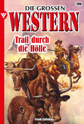 Frank Callahan: Trail durch die Hölle