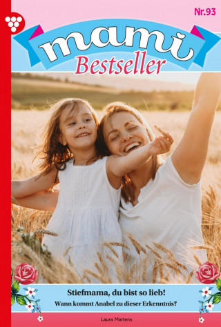 Laura Martens: Stiefmama, du bist so lieb!