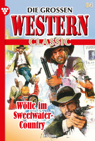 R. S. Stone: Wölfe im Sweetwater-Country