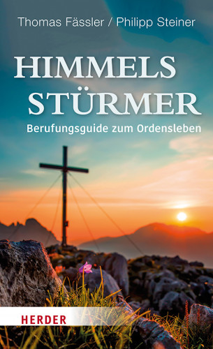 Thomas Fässler OSB, Philipp Steiner OSB: Himmelsstürmer