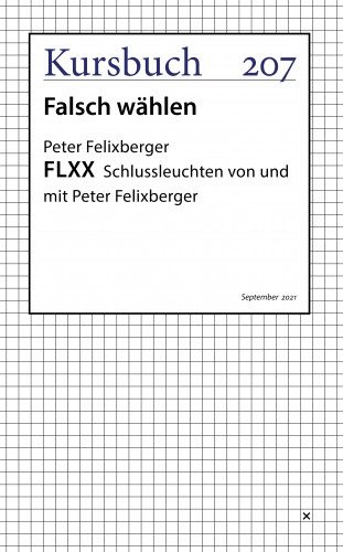Peter Felixberger: FLXX 7 | Schlussleuchten von und mit Peter Felixberger