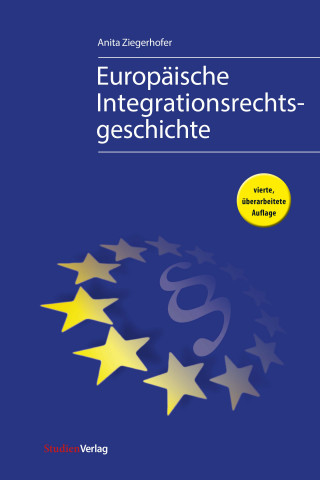 Anita Ziegerhofer: Europäische Integrationsrechtsgeschichte