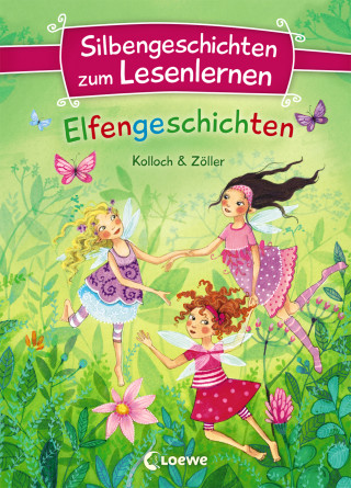 Kolloch Zöller: Silbengeschichten zum Lesenlernen - Elfengeschichten
