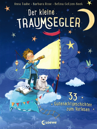 Anna Taube, Barbara Rose: Der kleine Traumsegler