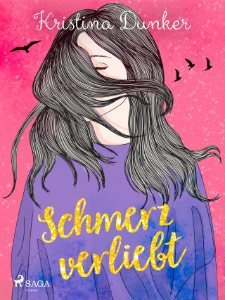 Kristina Dunker: Schmerzverliebt