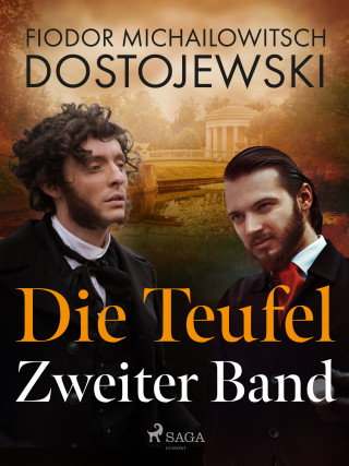 Fjodor M Dostojewski: Die Teufel - Zweiter Band