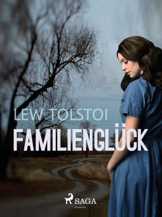 Lew Tolstoi: Familienglück