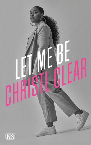 Christl Clear: Let me be Christl Clear