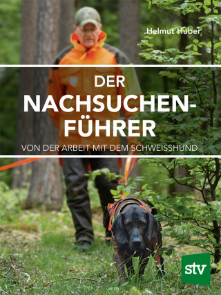 Helmut Huber: Der Nachsuchenführer