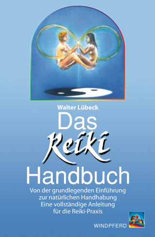 Walter Lübeck: Das Reiki-Handbuch