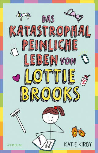Katie Kirby: Das katastrophal peinliche Leben von Lottie Brooks