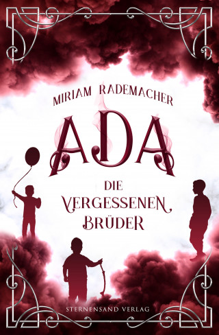 Miriam Rademacher: Ada (Band 3): Die vergessenen Brüder