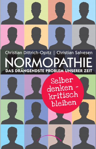 Christian Salvesen, Christian Opitz: Normopathie - Das drängendste Problem unserer Zeit