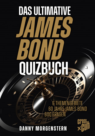 Danny Morgenstern: Das ultimative James Bond Quizbuch