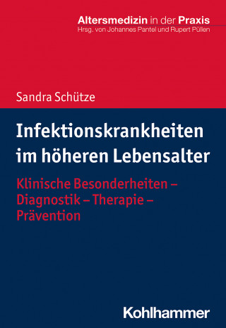 Sandra Schütze: Infektionskrankheiten im höheren Lebensalter