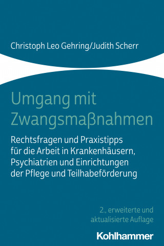 Christoph Leo Gehring, Judith Scherr: Umgang mit Zwangsmaßnahmen