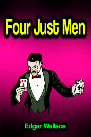 Edgar Wallace: Four Just Men