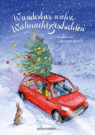 Margret Rettich: Wunderbar wahre Weihnachtsgeschichten