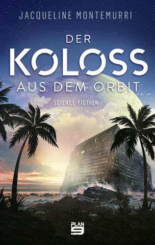 Jacqueline Montemurri: Der Koloss aus dem Orbit