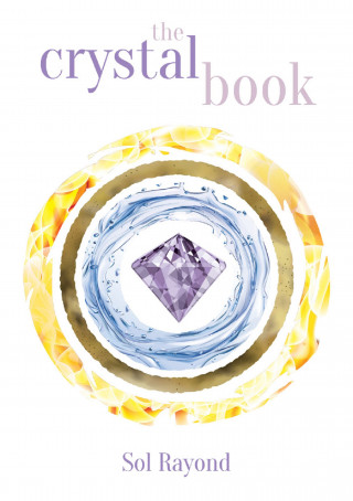 Sol Rayond: The Crystal Book