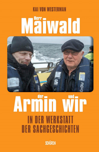 Kai von Westerman: Herr Maiwald, der Armin und wir