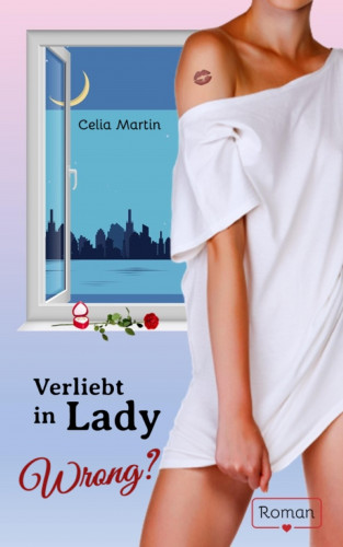 Celia Martin: Verliebt in Lady Wrong?