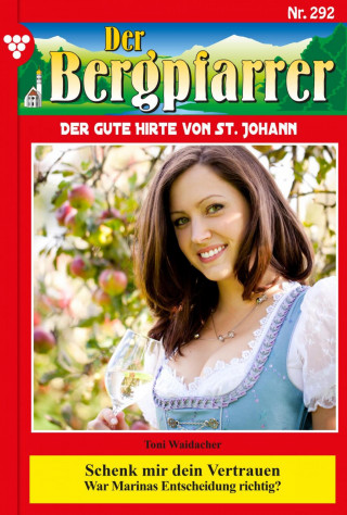 Toni Waidacher: Schenk mir dein Vertrauen