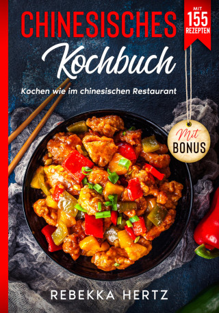 Rebekka Hertz: Chinesisches Kochbuch