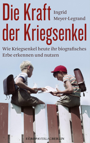 Ingrid Meyer-Legrand: Die Kraft der Kriegsenkel