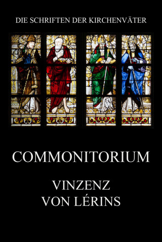 Vinzenz von Lérins: Commoniturium