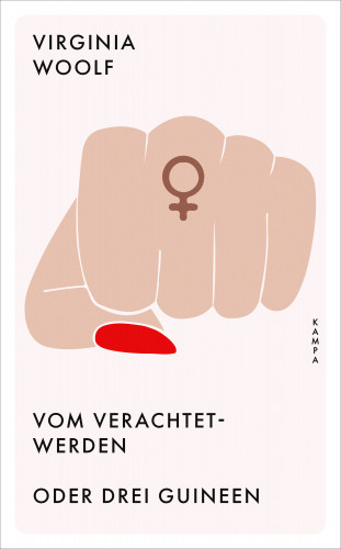 Virginia Woolf: Vom Verachtetwerden oder Drei Guineen