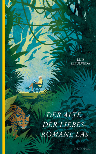Luis Sepúlveda: Der Alte, der Liebesromane las