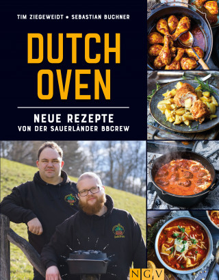 Tim Ziegeweidt, Sebastian Buchner, Sauerländer BBCrew: Dutch Oven - Neue Rezepte von der Sauerländer BBCrew