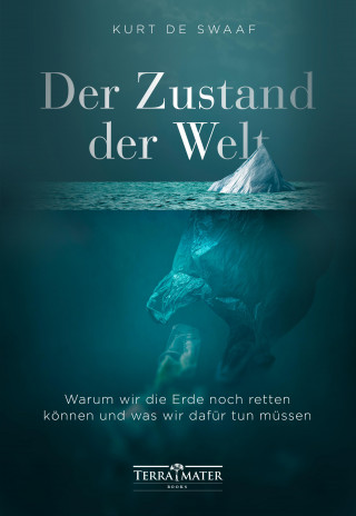 Kurt de Swaaf: Der Zustand der Welt